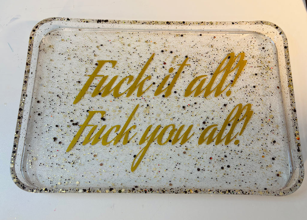 "F*ck It All Tray – Handmade Resin Statement Decor"
